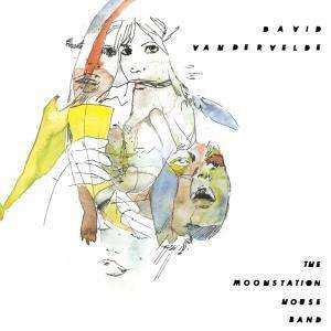 CD David Vandervelde: The Moonstation House Band