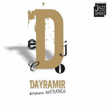 CD Dayramir & Habana Entrance: Dayramir & Habana Entrance