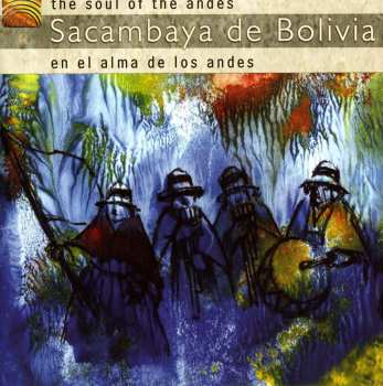 CD De Bolivia,sacambaya: Soul Of The Andes