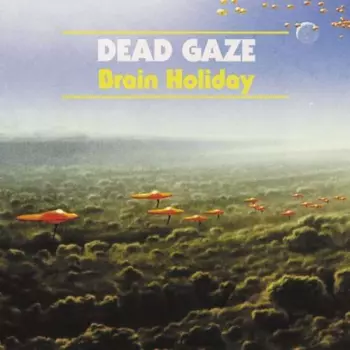 Dead Gaze: Brain Holiday