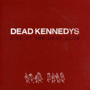 CD Dead Kennedys: Live At The Deaf Club DIGI