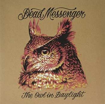 LP Dead Messengers: Owl In Daylight