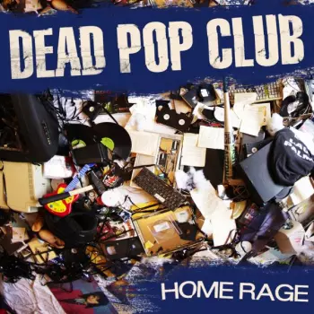 Dead Pop Club: Home Rage
