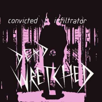 SP Dead Wretched: Convicted / Infiltrator