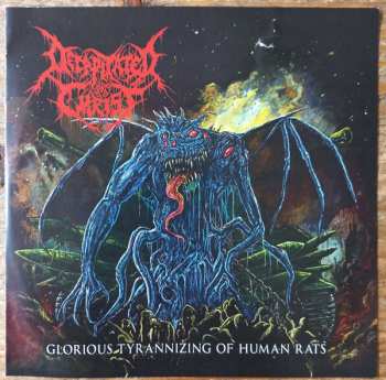 CD Decapitated Christ: Glorious Tyrannizing Of Human Rats