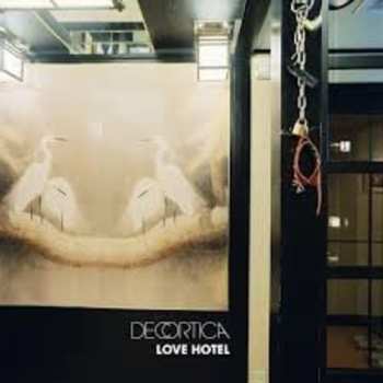 CD Decortica: Love Hotel