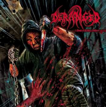 LP Deranged: Deeds Of Ruthless Violence LTD