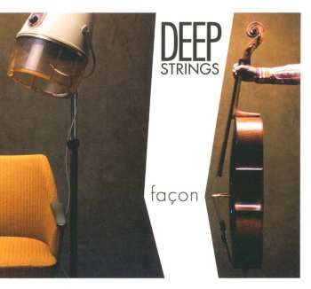 CD Deep Strings: Façon