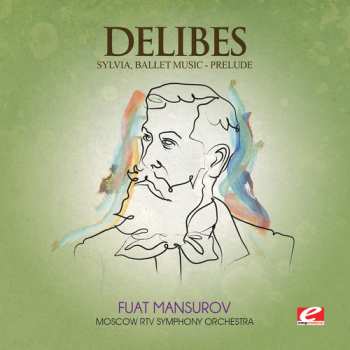 CD Léo Delibes: Sylvia / Prelude