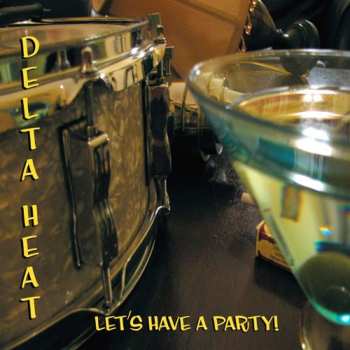 Album Delta Heat: Let's Have A Party
