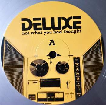 LP Deluxe: Not What You Had Thought LTD | CLR