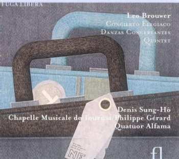 Album Denis SungHô: Leo Brouwer: Concierto Elegiaco - Danzas Concertantes - Quintet