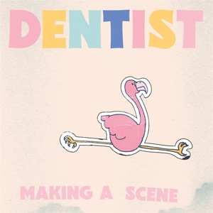 LP Dentist: Making A Scene CLR | LTD