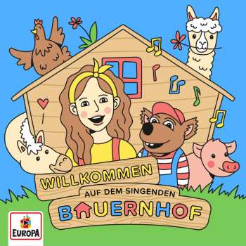 Album Der Singende Bauernhof: Willkommen Auf Dem Singenden Bauernhof