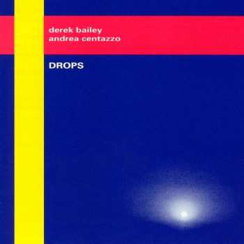CD Derek Bailey: Drops
