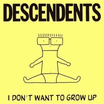 Album Descendents: I Don't Want To Grow Up