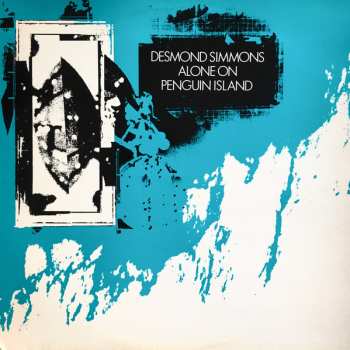 Album Desmond Simmons: Alone On Penguin Island