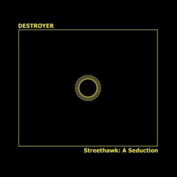 CD Destroyer: Streethawk: A Seduction