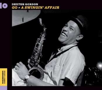 CD Dexter Gordon: Go! + A Swingin' Affair