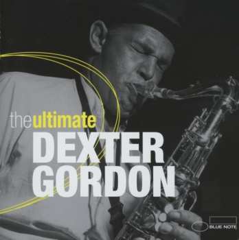 Album Dexter Gordon: The Ultimate Dexter Gordon