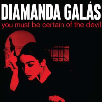 LP Diamanda Galás: You Must Be Certain Of The Devil