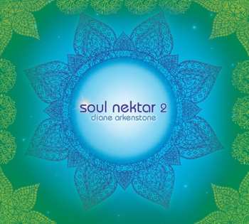 Album Diane Arkenstone: Soul Nektar 2