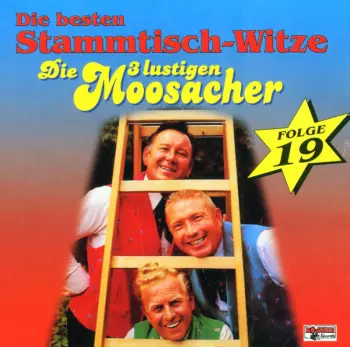 Die 3 Lustigen Moosacher: Die Besten Stammtisch-witze