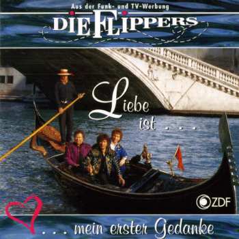 Album Die Flippers: Liebe Ist... Mein Erster Gedanke