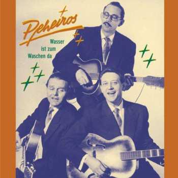 Album Die Peheiros: Wasser Ist Zum Waschen Da