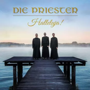 Die Priester: Halleluja!