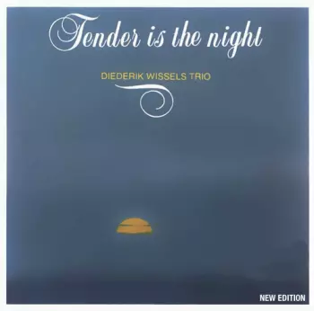 Diederik Wissels Trio: Tender Is The Night