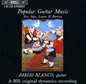 CD Diego Blanco: Popular Guitar Music - Sor, Sojo, Lauro & Barrios