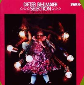 Album Dieter Bihlmaier Selection: The SWF-Session 1973