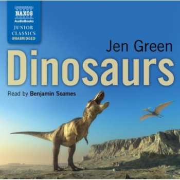 2CD Dinosaurs By Jen Green / Various: Dinosaurs By Jen Green (unabridged) / Various