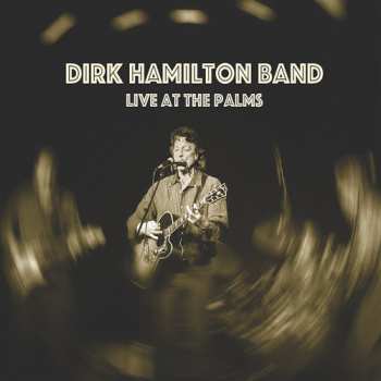 Album Dirk Hamilton Band: Live At The Palms