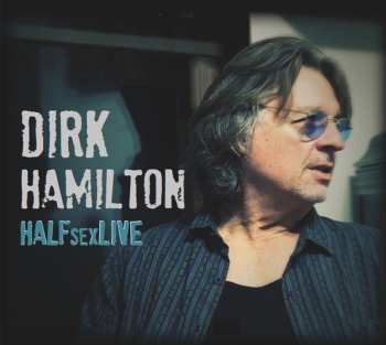CD Dirk Hamilton: Halfsexlive