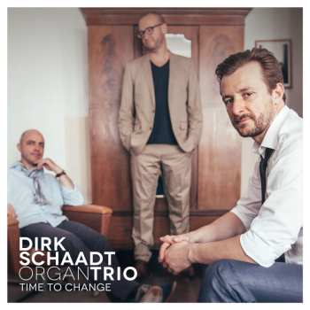 CD Dirk Schaadt Organtrio: Time To Change