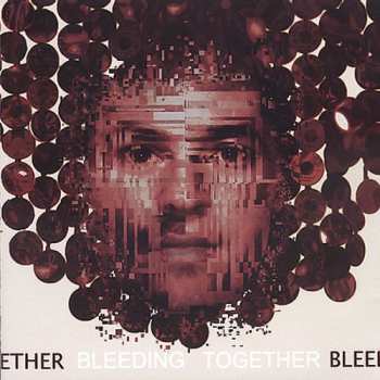 Album Dissent: Bleeding Together