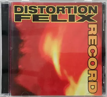Distortion Felix: Record