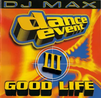 Dance Event III - Good Life