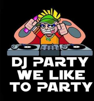 CD Dj Party: We Like To Party