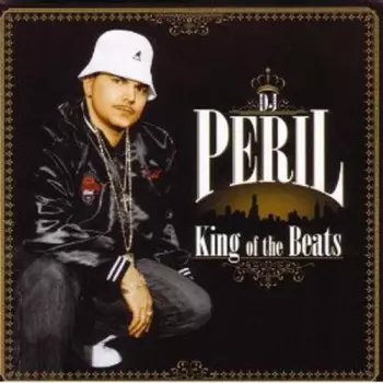 DJ Peril: King Of The Beats