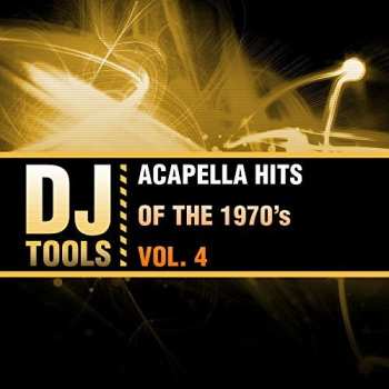 Album DJ Tools: Acapella Hits Of The 1970's Vol. 4