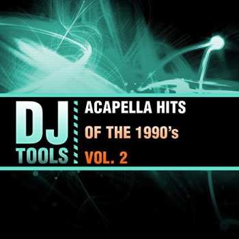 Album DJ Tools: Acapella Hits Of The 1990's Vol. 2