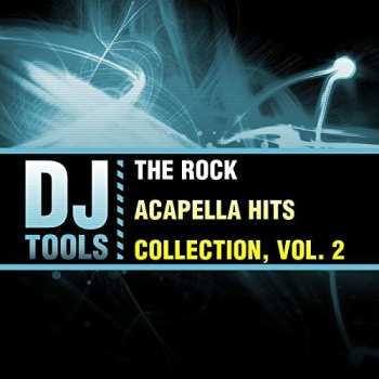 Album DJ Tools: Rock Acapella Hits Collection 2