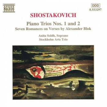 CD Dmitri Shostakovich: Piano Trios Nos. 1 And 2; Seven Romances On Verses By Alexander Blok