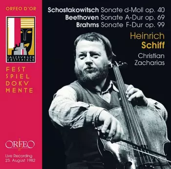 Ludwig van Beethoven: Schostakowitsch: Sonate D-Moll, Op. 40; Beethoven: Sonate A-Dur, Op. 69; Brahms: Sonate F-Dur, Op. 99