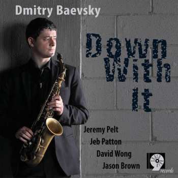 Album Dmitry Baevsky: Down With It