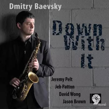 Dmitry Baevsky: Down With It