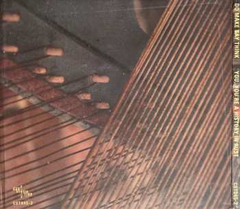 CD Do Make Say Think: You, You're A History In Rust